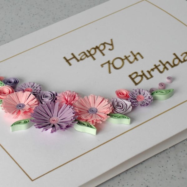 70th birthday card, quilled flowers                  