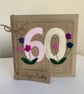 60th Birthday Card . Felt, handmade card. - Image 2