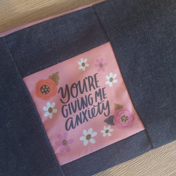 your giving me anxiety make up bag 