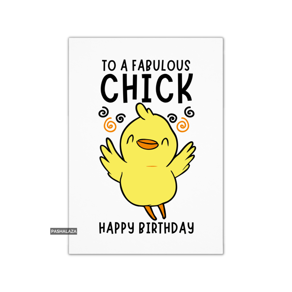 Funny Birthday Card - Novelty Banter Greeting Card - Fabulous Chick