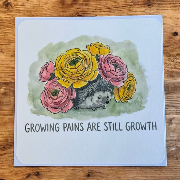 Hand Decorated Hedgehog Greetings Card – Growing Pains Are Still Growth