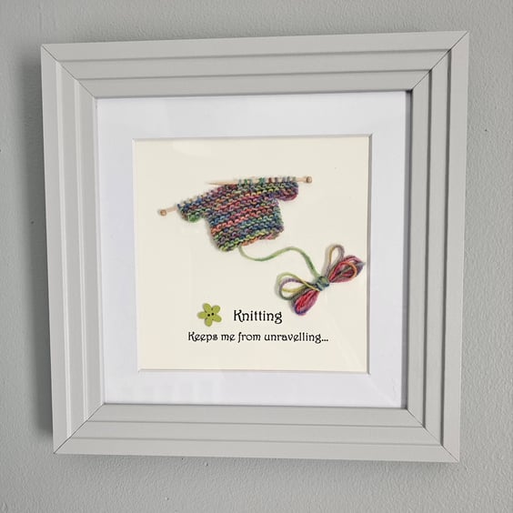 Multicoloured "Knitting keeps me from unravelling" Framed Picture Size 25cm x 25