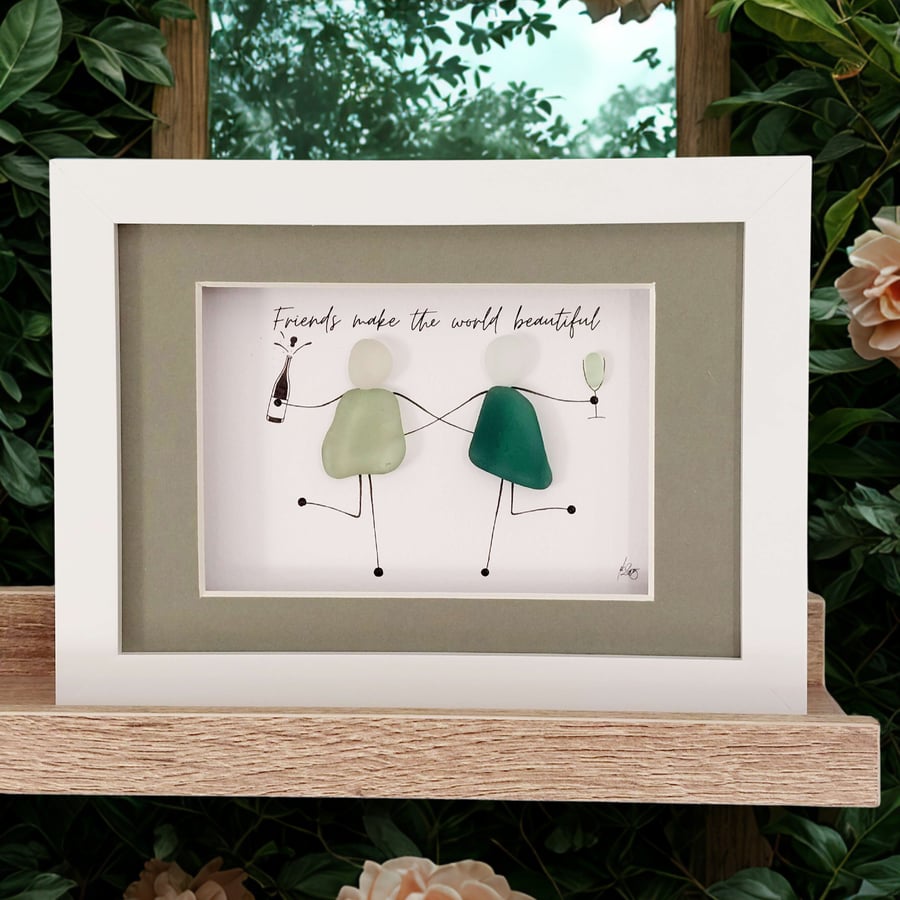 Sea Glass Artwork - Friends Make the World Beautiful - Besties Gift for Her