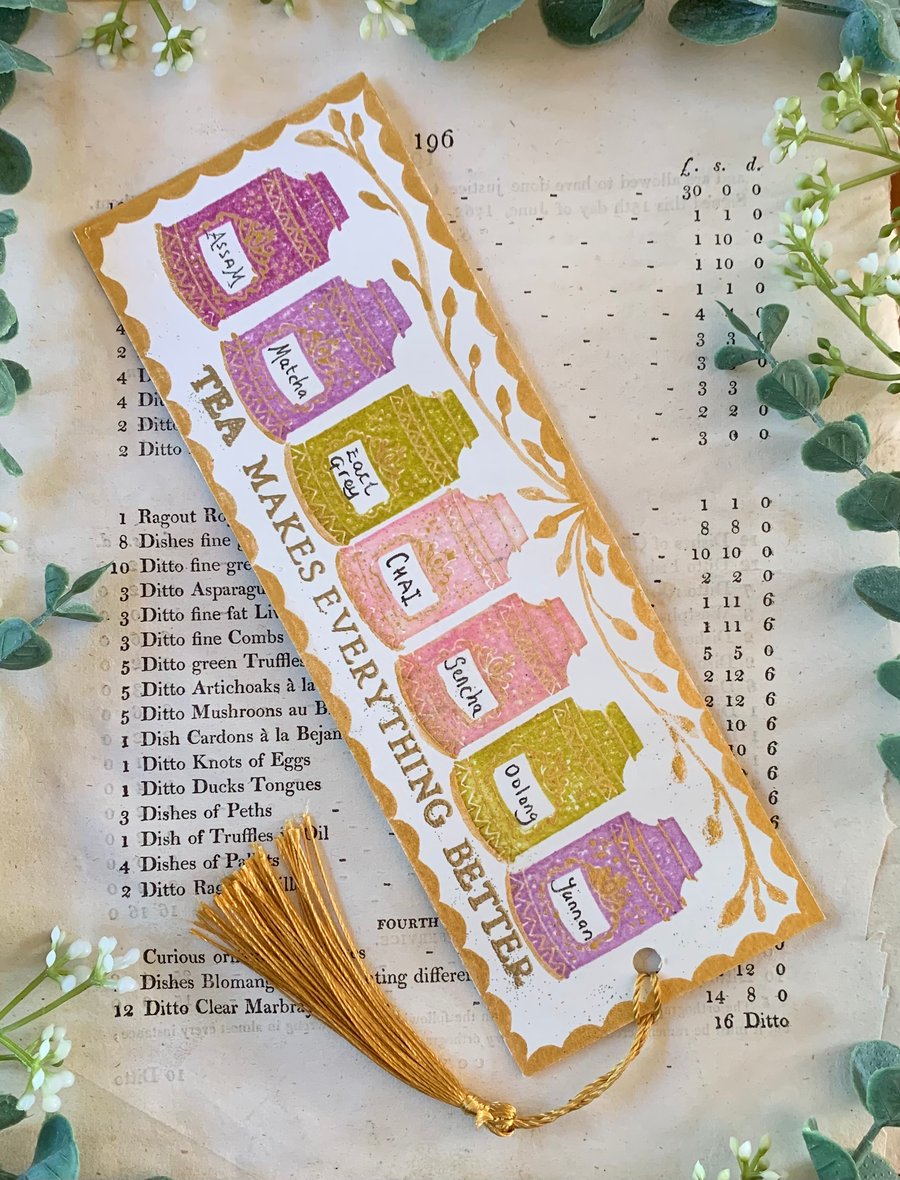 Tea Makes Everything Better Bookmark