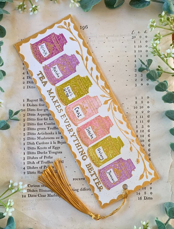 Tea Makes Everything Better Bookmark