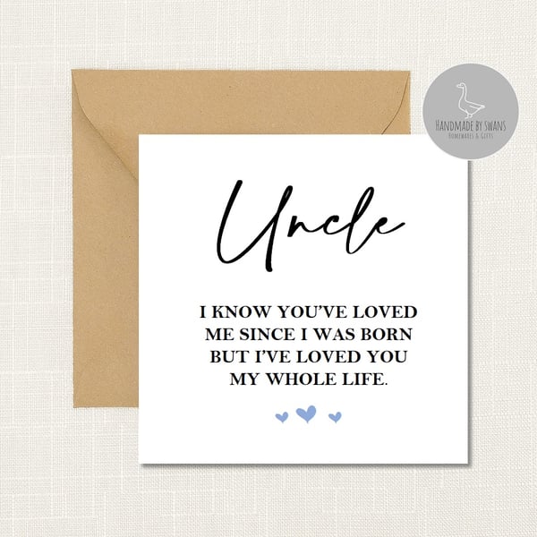 I've loved you my whole life Greeting card for Uncle