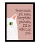 Funny White Cat Print - Every snack you make ... - Pink Wall Art
