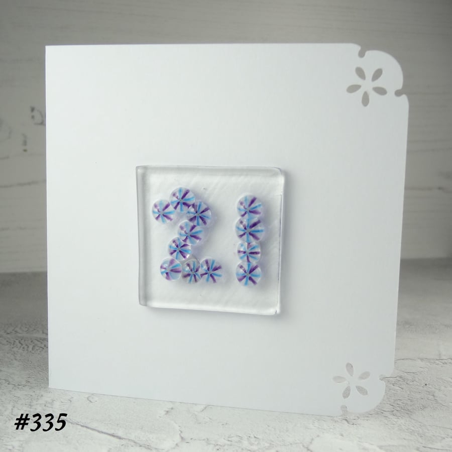 21st birthday fused glass birthday card, handcrafted, keepsake (335)