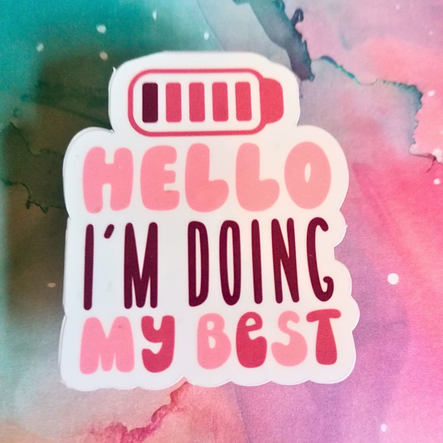 Doing my best Vinyl Sticker