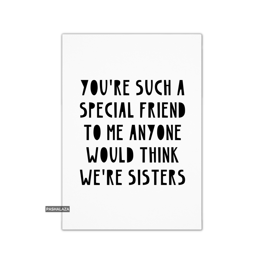 Friendship Card - Novelty Greeting Card For Best Friends - Sisters