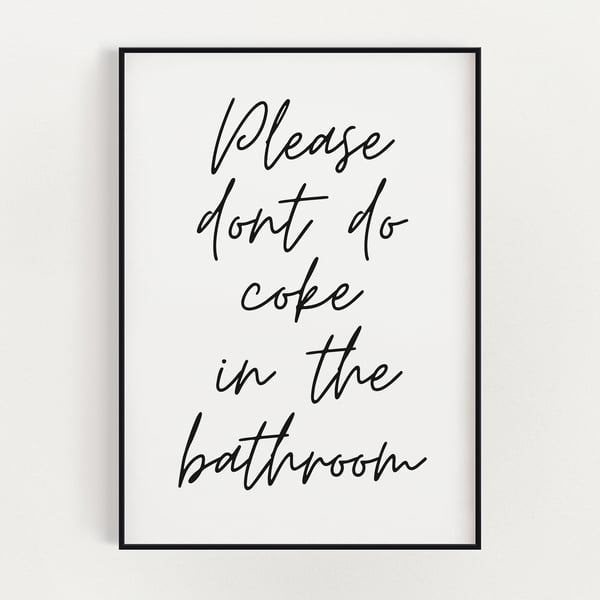 BATHROOM WALL ART, Please Dont Do Coke, Bathroom Sign, Funny Wall Art Print 