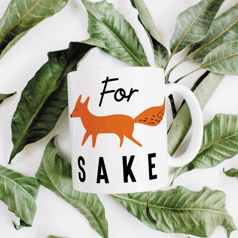 For Fox Sake Mug - Funny Joke Coffee & Tea Mug Gift,Swear Pun Mug, Animal Lover