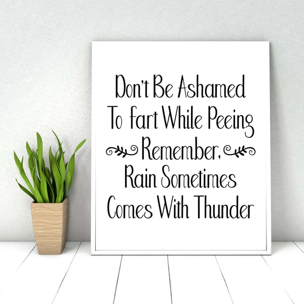 Bathroom quote print, Funny bathroom wall sign, Bathroom wall decor