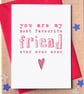 My Favourite Friend Funny Card - Image 1