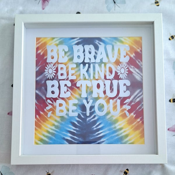Positive Affirmations "Be Brave Be Kind Be True Be You" 3D Shadow Box Frame