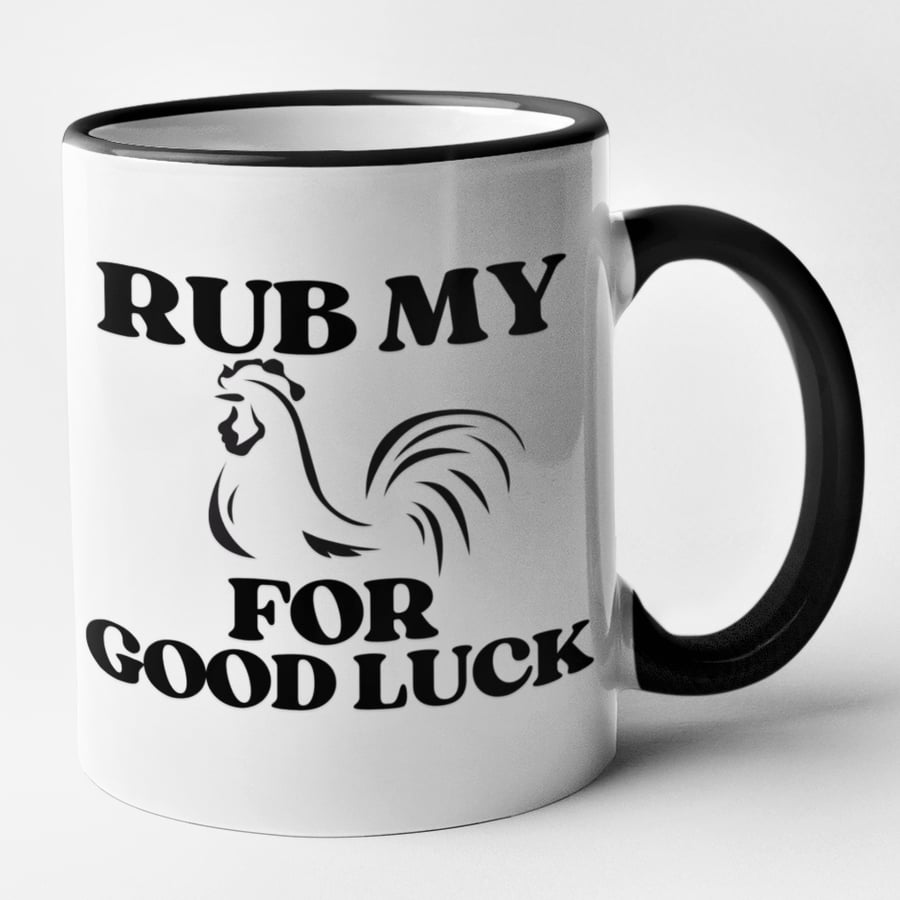 Rub My .. For Good Luck - Funny Rude Mug Funny Cup Birthday Present Gift 