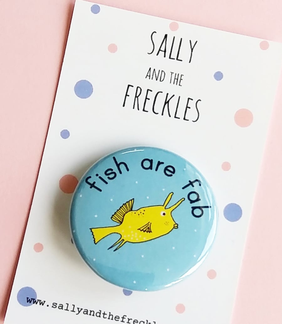 badge - fish are fab - cowfish -  38mm pin badge 