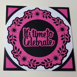 It's Time to Celebrate Greeting Card - Pink and Black