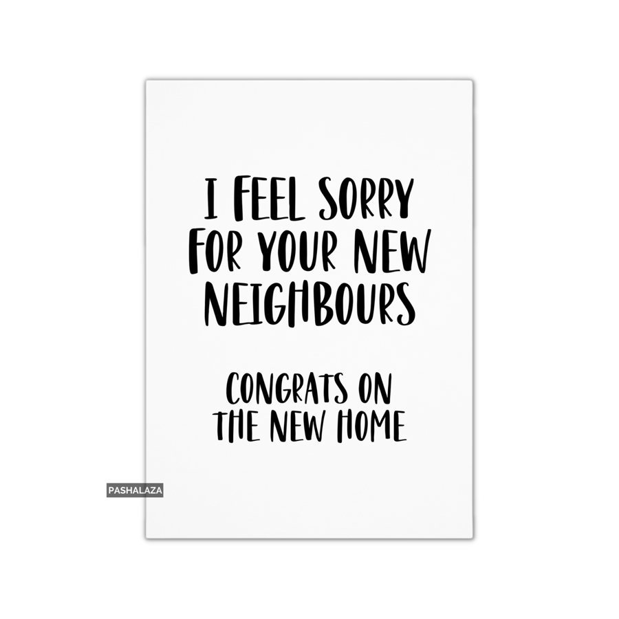 Funny Congrats Card - New Home Congratulations Greeting Card - Sorry