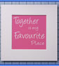  Together Is My Favourite Place  Pink Quote Print  ready to frame 23x23cm 
