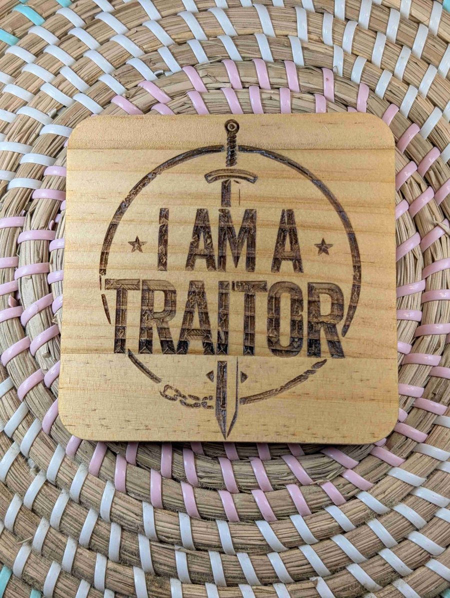 I Am a Traitor Wooden Coaster – Laser Engraved Funny Handmade Gift – 10cm Square