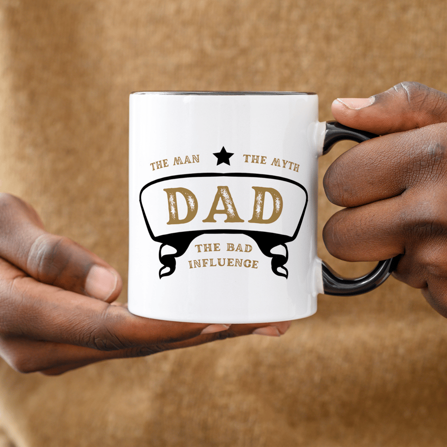 The Man The Myth The Bad Influence - Banner Mug: Funny Father's Day Gift