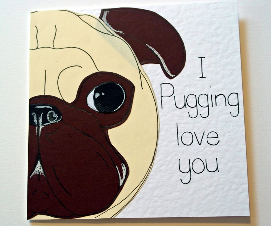 Valentine Pug Handmade Greeting card - Cute Valentines card - I love you card  