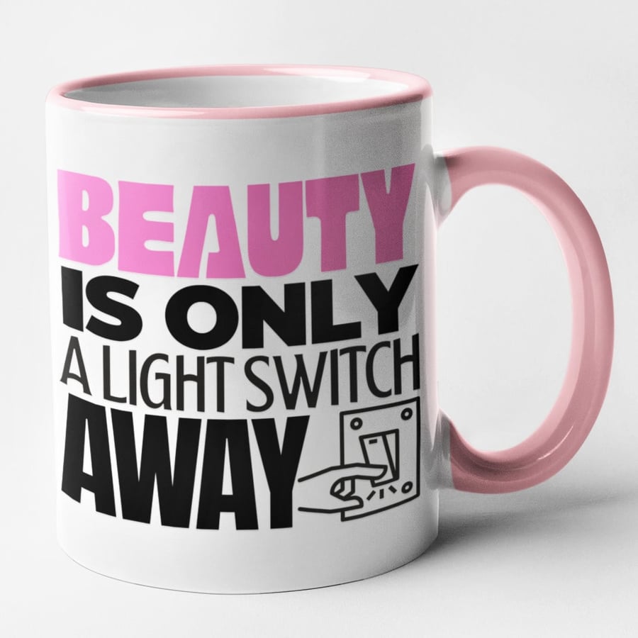 Beauty Is Only A Light Switch Away Mug Sassy Funny Witty Coffee Cup Christmas
