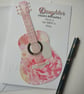 Happy Birthday Daughter Have a terRIFFic time - pink flower guitar 