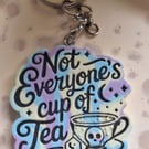 Not Everyone's Cup Of Tea Clay Keyring 