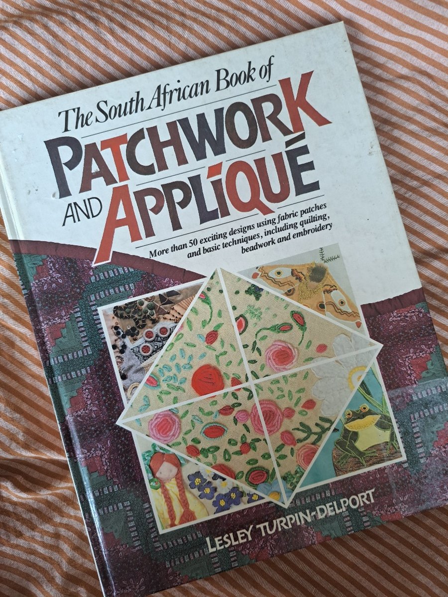 The South African Book of Patchwork and Appliqué