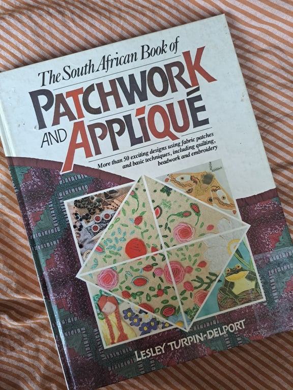 The South African Book of Patchwork and Appliqué