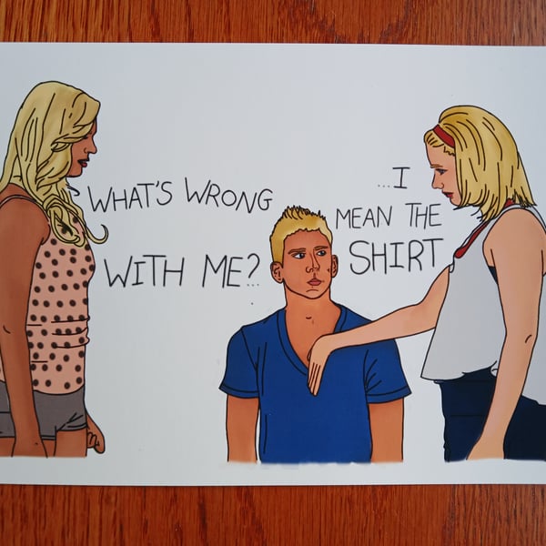 The Next Step 'I mean the shirt' Print (A5)