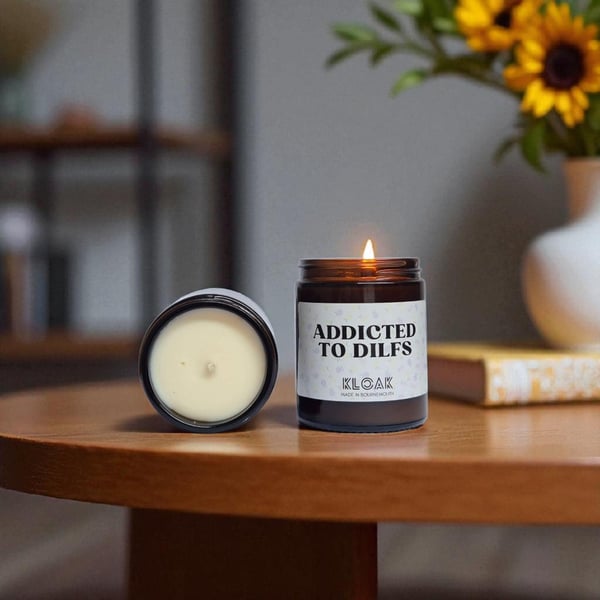 Addicted to DILFs Candle: Funny Scented Soy Wax Candle