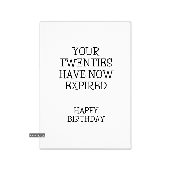 Funny 30th Birthday Card - Novelty Age Thirty Card - Twenties Expired