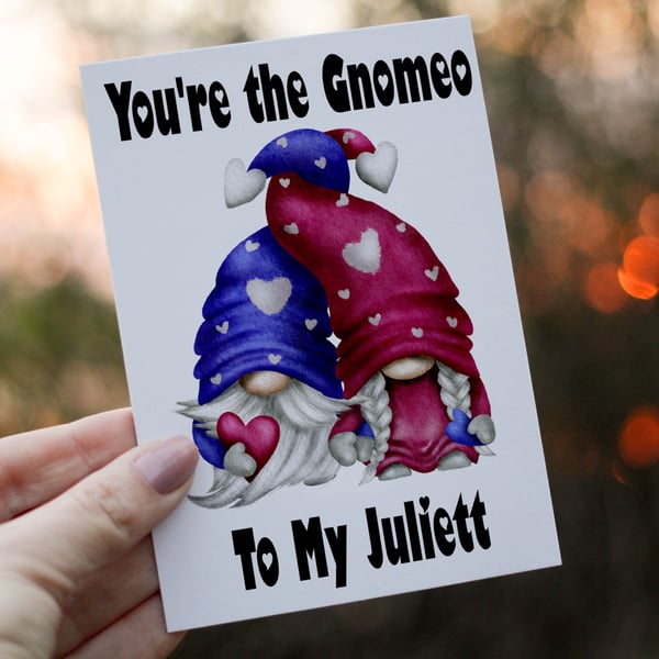You're The Gnomeo To My Juliet Valentine Card, Personlaised Card for Valentine