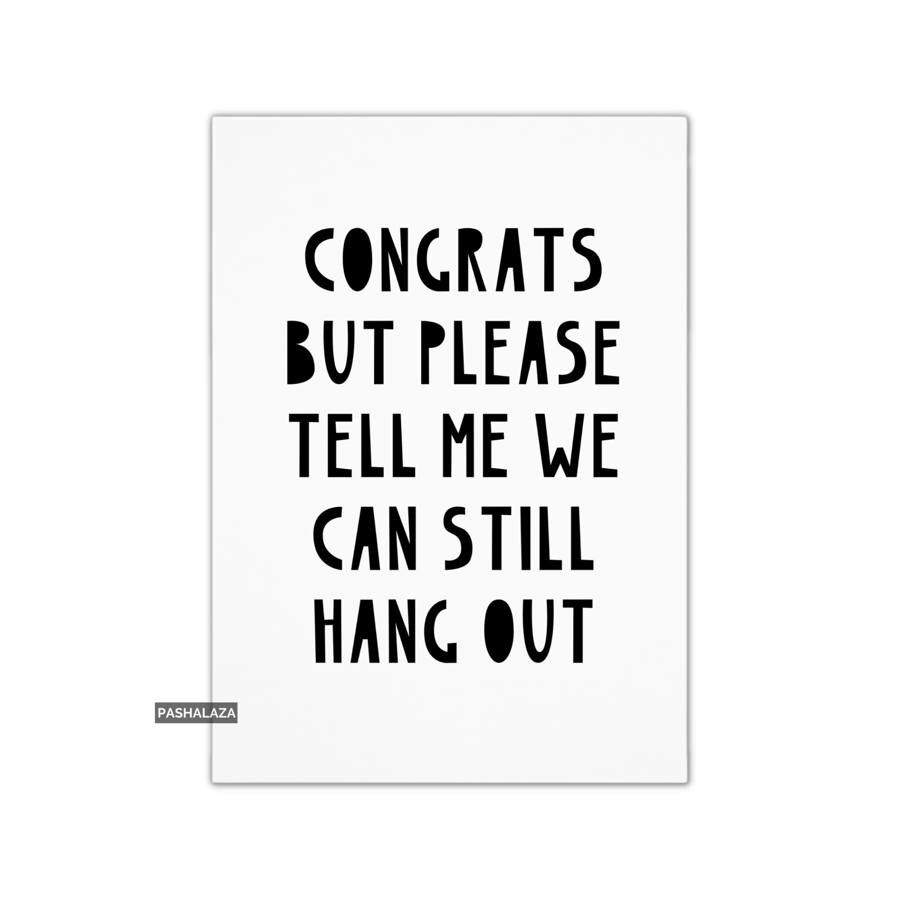 Funny Wedding Congrats Card - Novelty Congratulations Card - Still Hang