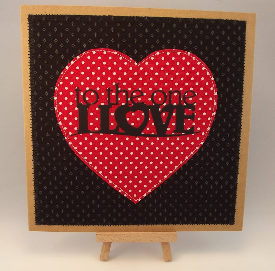 To The One I Love Fabric Greetings Card