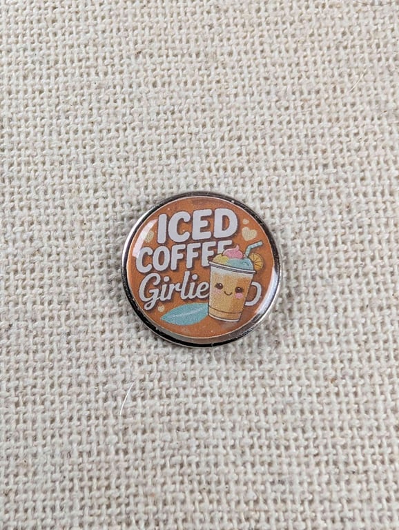Iced Coffee Girlie - Coffee Lover Themed Badge - Large Resin topped Pin Badge