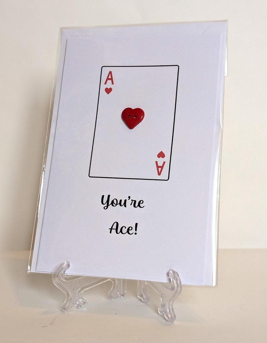 "You're ace" greetings card with red heart button on an Ace playing card