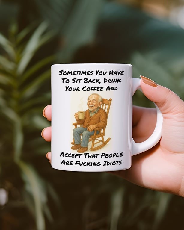 Funny Sweary Mug – Accept That People Are Fucking Idiots  Rude Coffee Mug