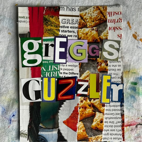 Geordie Collage- greggs guzzler