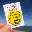 Live Life One Dance at a Time Pocket Pebble