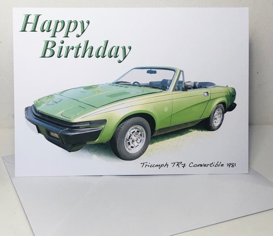 Triumph TR7 Convertible 1981- Birthday, Anniversary, Retirement or Plain Card