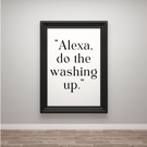  "Alexa, do the washing up."