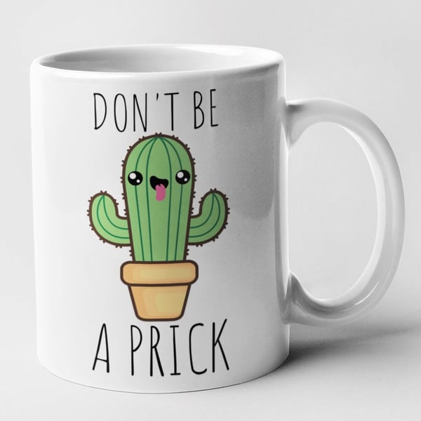 Don't Be A Prick Cactus Novelty Mug Funny Rude Cheeky Offensive Joke - Garden