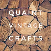 Quaint Vintage Crafts