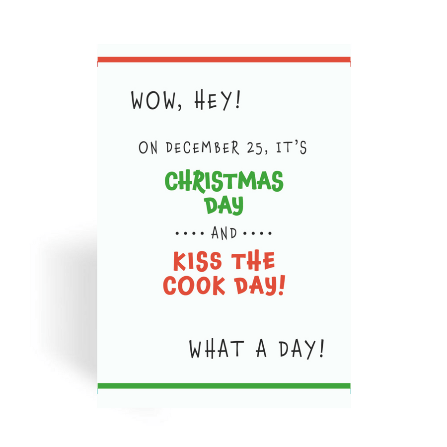 December 25. Kiss The Cook Day And Christmas Day Card 
