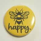 Bee Happy Button Badge
