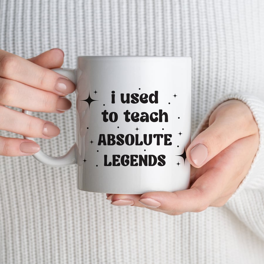 I Used To Teach Absolute Legends - Stars, Favourite Students Mug, Teachers Mug